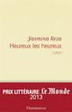 Titre : HEUREUX LES HEUREUX
 Auteur : REZA, YASMINA